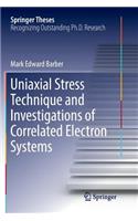 Uniaxial Stress Technique and Investigations of Correlated Electron Systems