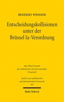 Entscheidungskollisionen Unter Der Brussel Ia-Verordnung