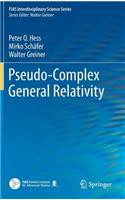 Pseudo-Complex General Relativity