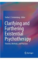 Clarifying and Furthering Existential Psychotherapy