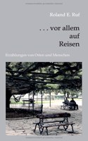 . . . vor allem auf Reisen
