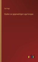 Studien zur gegenwärtigen Lage Europas