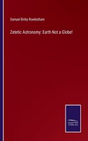 Zetetic Astronomy
