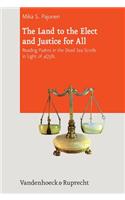 The Land to the Elect and Justice for All