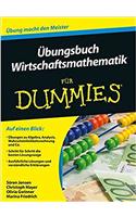 UEbungsbuch Wirtschaftsmathematik fur Dummies