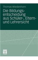 Bildungsentscheidung Aus Schüler-, Eltern- Und Lehrersicht