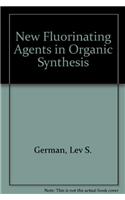 New Fluorinating Agents in Organic Synthesis