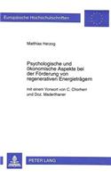 Psychologische und oekonomische Aspekte bei der Foerderung von regenerativen Energietraegern