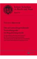 privatrechtsgestaltende Verwaltungsakt im Regulierungsrecht