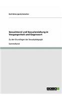 Sexualmoral und Sexualerziehung in Vergangenheit und Gegenwart