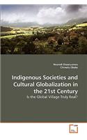 Indigenous Societies and Cultural Globalization in the 21st Century