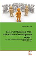 Factors Influencing Work Motivation of Development Agents