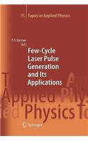 Few-Cycle Laser Pulse Generation and Its Applications