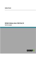 British Culture since 1945 Part III