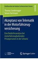 Akzeptanz Von Telematik in Der Motorfahrzeugversicherung