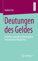 Deutungen Des Geldes: Zwischen Praktischer Notwendigkeit Und Abstrakter Möglichkeit