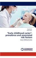 "Early childhood caries"- prevalence and associated risk factors