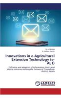 Innovations in e-Agricultural Extension Technology (e- AET)