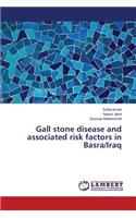 Gall stone disease and associated risk factors in Basra/Iraq