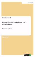 Imagewirkung des Sponsoring von Fußballarenen
