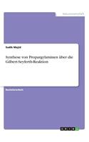 Synthese von Propargylaminen über die Gilbert-Seyferth-Reaktion