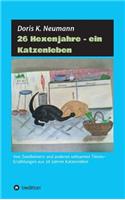 26 Hexenjahre - ein Katzenleben: (German)