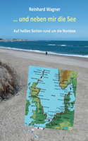 ... und neben mir die See