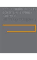 Scheitlin, Syfrig Und Partner - Roche Forum Buonas: Mit Werkverzeichnis / Work Index