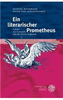 Ein Literarischer Prometheus