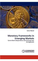 Monetary Frameworks in Emerging Markets