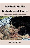 Kabale und Liebe: Ein bürgerliches Trauerspiel in fünf Aufzügen(German)