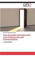 Humilde Introducción a la Graficación por Computadora