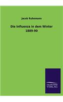 Die Influenza in Dem Winter 1889-90