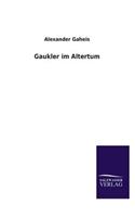Gaukler Im Altertum: (German)