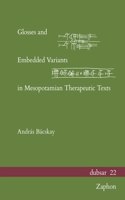 Glosses and Embedded Variants in Mesopotamian Therapeutic Texts