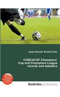 Concacaf Champions' Cup and Champions League Records and Statistics