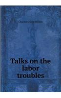 Talks on the labor troubles: (English)