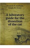 A Laboratory Guide for the Dissection of the Cat