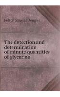 The detection and determination of minute quantities of glycerine