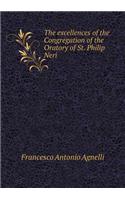 The Excellences of the Congregation of the Oratory of St. Philip Neri