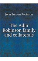 The Adin Robinson Family and Collaterals