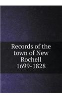 Records of the town of New Rochell 1699-1828: (English)