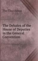 Debates of the House of Deputies in the General Convention .