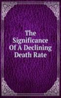 Significance Of A Declining Death Rate