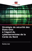 Stratégie de sécurité des États-Unis à l'égard du cyberterrorisme de la Corée du Nord