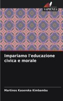 Impariamo l'educazione civica e morale