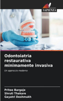 Odontoiatria restaurativa minimamente invasiva