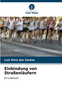 Einbindung von Straßenläufern