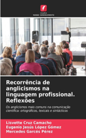 Recorrência de anglicismos na linguagem profissional. Reflexões