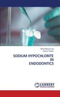 Sodium Hypochlorite in Endodontics